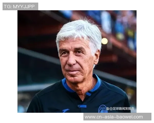 加斯佩里尼揭秘拒绝尤文选择罗马因挑战更大与个人风格偏好