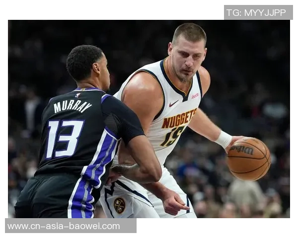 掘金对阵猛龙首发阵容揭晓大瓦兰替代约基奇贾马尔穆雷独自领军